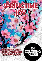 Springtime Joy - Premium Adult Color By Number Coloring Book