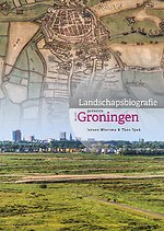 Landschapsbiografie gemeente Groningen