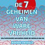 De zeven geheimen van ware vrijheid De zeven geheimen van ware vrijheid