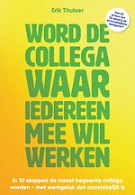 Word de collega waar iedereen mee wil werken Word de collega waar iedereen mee wil werken