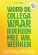 Word de collega waar iedereen mee wil werken Word de collega waar iedereen mee wil werken