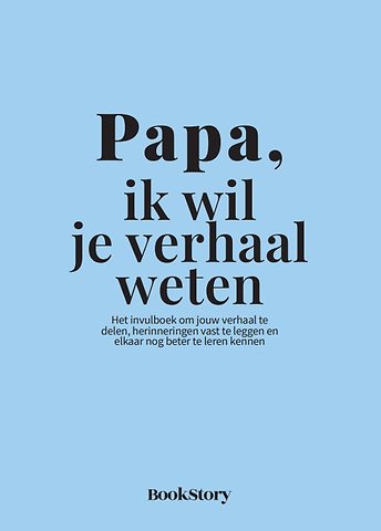 Papa, ik wil je verhaal weten
