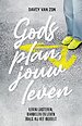 Gods plan, jouw leven