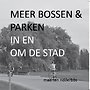 Meer bossen en parken in en om de stad Meer bossen en parken in en om de stad