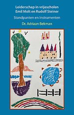 Leiderschap in vrijescholen. Emil Molt en Rudolf Steiner