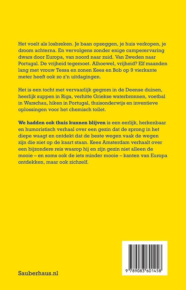 We hadden ook thuis kunnen blijven