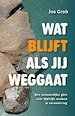 Wat blijft als jij weggaat