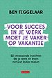 Voor succes in je werk moet je vaker op vakantie