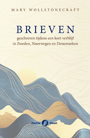 Brieven geschreven tijdens een kort verblijf in Zweden, Noorwegen en Denemarken