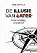 De Illusie van Later