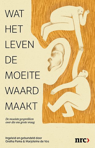 Wat het leven de moeite waard maakt