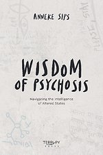 Wisdom of Psychosis