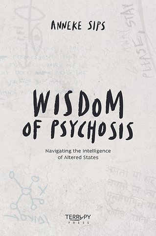 Wisdom of Psychosis