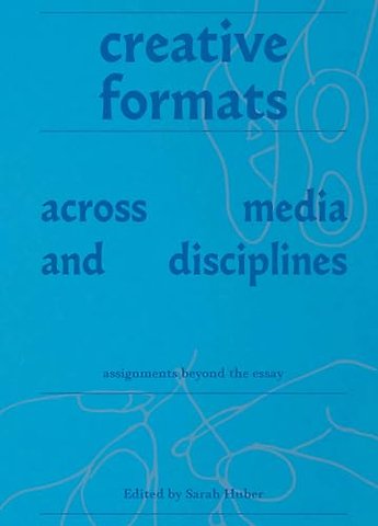 Creative Formats Across Media and Disciplines