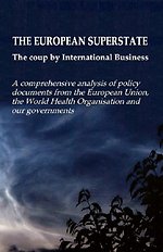 THE EUROPEAN SUPERSTATE The coup by international business