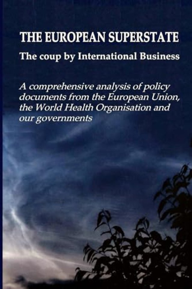 THE EUROPEAN SUPERSTATE The coup by international business