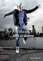 So You Think This Is Dance