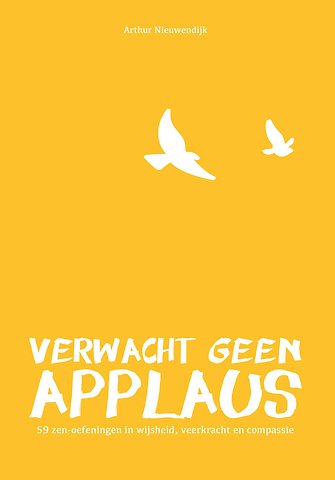 Verwacht geen applaus