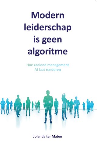 Modern Leiderschap is geen algoritme