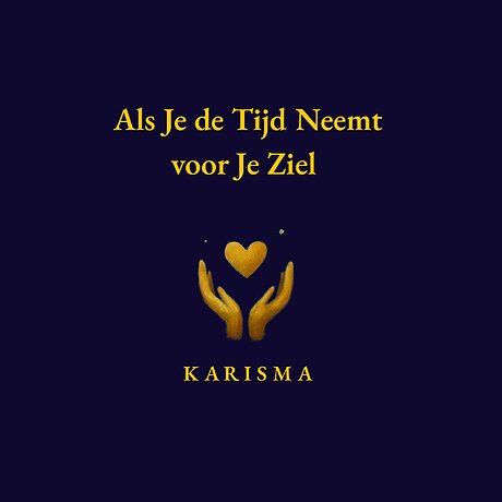 Als Je de Tijd Neemt voor Je Ziel