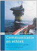 Communicatie en ethiek Communicatie en ethiek