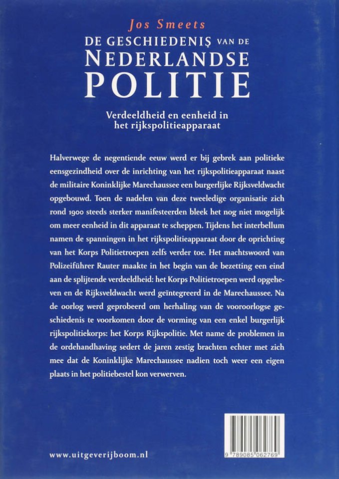 De geschiedenis van de Nederlande politie Verdeeldheid en eenheid in het rijkspolitieapparaat