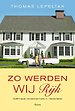 Zo werden wij rijk Zo werden wij rijk