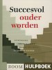 Succesvol ouder worden Succesvol ouder worden
