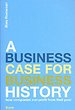 A Business Case for Business History