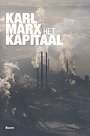 Het kapitaal - Kritiek van de politieke economie Het kapitaal - Kritiek van de politieke economie