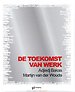 De toekomst van werk (1e druk 2009) De toekomst van werk (1e druk 2009)