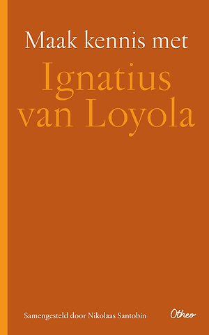 Maak kennis met Ignatius van Loyola