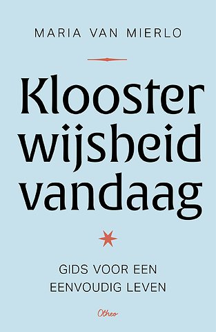 Kloosterwijsheid vandaag