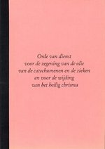 Orde van dienst voor de zegening van de olie van de catechumenen en de zieken en voor de wijding van het heilig chrisma