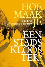 Hoe maak je een stadsklooster?
