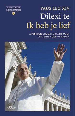 Dilexi te. Ik heb u liefgehad