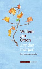 Zondagmorgen. Over het missen van God