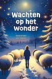 Wachten op het wonder
