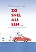 Zo snel als een...
