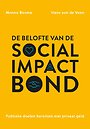 De belofte van de social impact bond De belofte van de social impact bond
