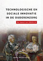 Technologische en sociale innovatie in de ouderenzorg.