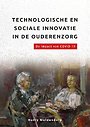 Technologische en sociale innovatie in de ouderenzorg. Technologische en sociale innovatie in de ouderenzorg.