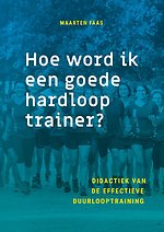 Hoe word ik een goede hardlooptrainer?