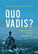 Quo Vadis? Quo Vadis?