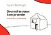 Door stil te staan kom je verder