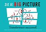 Zie je Big Picture Zie je Big Picture