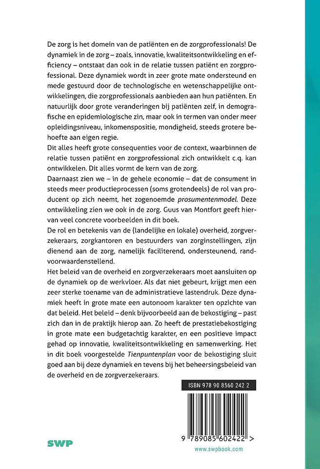 De zorg is van de patiënten en de zorgprofessionals!