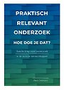 Praktisch relevant onderzoek: hoe doe je dat?