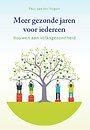 Meer gezonde jaren voor iedereen Meer gezonde jaren voor iedereen