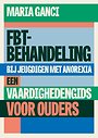 FBT-behandeling bij jeugdigen met anorexia FBT-behandeling bij jeugdigen met anorexia